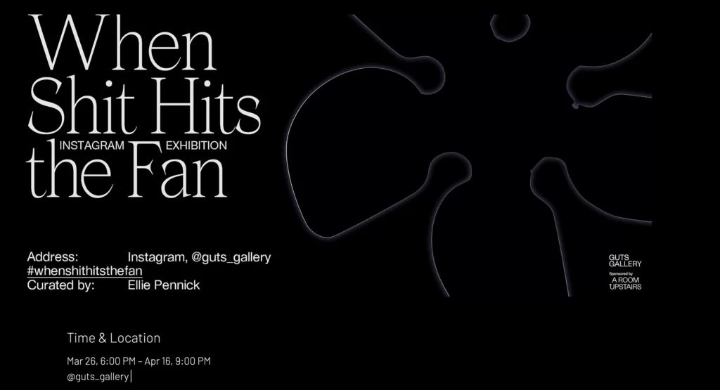 Guts Gallery: When Shit Hits the Fan
