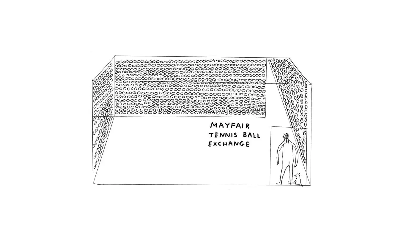 David Shrigley: MAYFAIR TENNIS BALL EXCHANGE