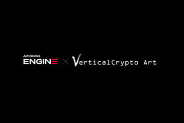 VERTICALCRYPTO ART ANNOUNCES INTEGRATION WITH ARTBLOCKS ENGINE BY ART BLOCKS