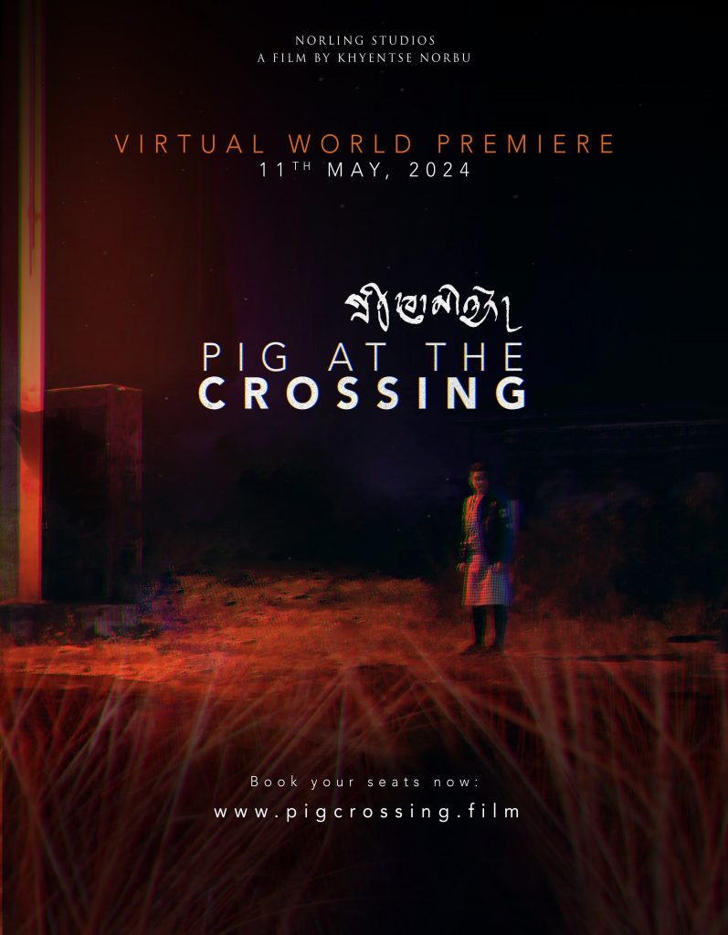 Pig at the Crossing: A film By Khyentse Norbu
