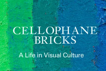 Jonathan Lethem: Cellophane Bricks: A Life in Visual Culture